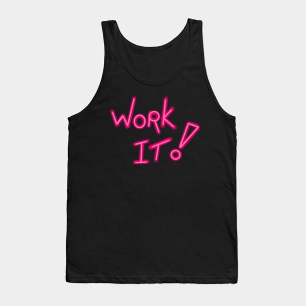 Work It! Tank Top by Art by Eric William.s